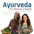 Ayurveda For Women's Health