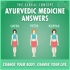 Ayurveda Medicine Answers