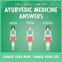 Ayurveda Medicine Answers