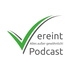 Vereint Podcast - Alles außer gewöhnlich!