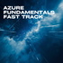 Azure Fundamentals fast track