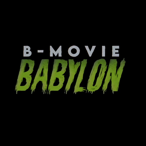 Artwork for B-Movie Babylon
