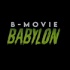 B-Movie Babylon