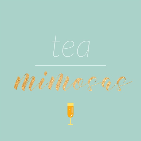 Artwork for B R U N C H Buddies Present: Tea Over Mimosas