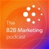 B2B Marketing Podcast