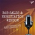 B2B Sales and Negotiation Wisdom