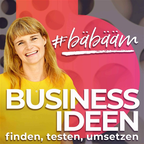 Artwork for #bäbääm Business Ideen – finden, testen, umsetzen