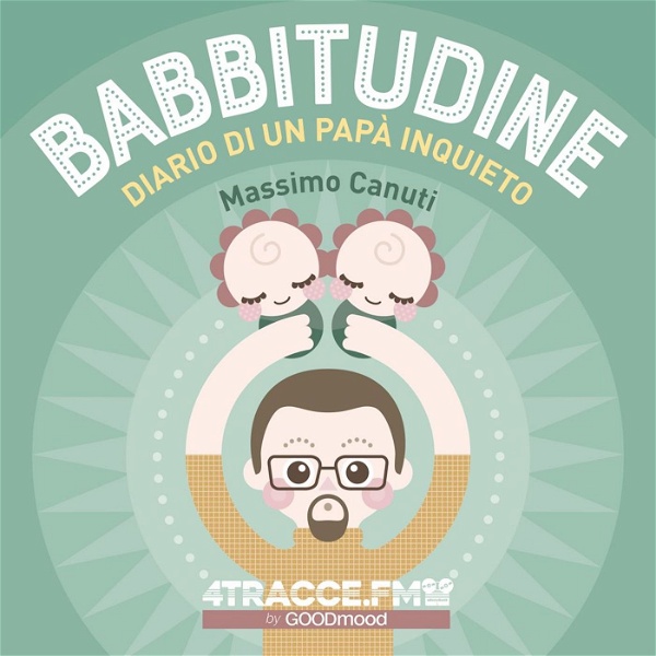 Artwork for Babbitudine, diario di un Papà inquieto