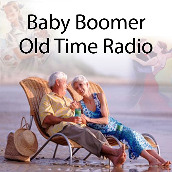 Artwork for Baby Boomer Old Time radio, TV, Movies, and Cartoons