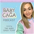 Baby Gaga Podcast