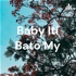 Baby Iti Bato My