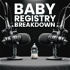 Baby Registry Breakdown