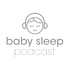 Baby Sleep Podcast