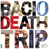 Bacio Death Trip