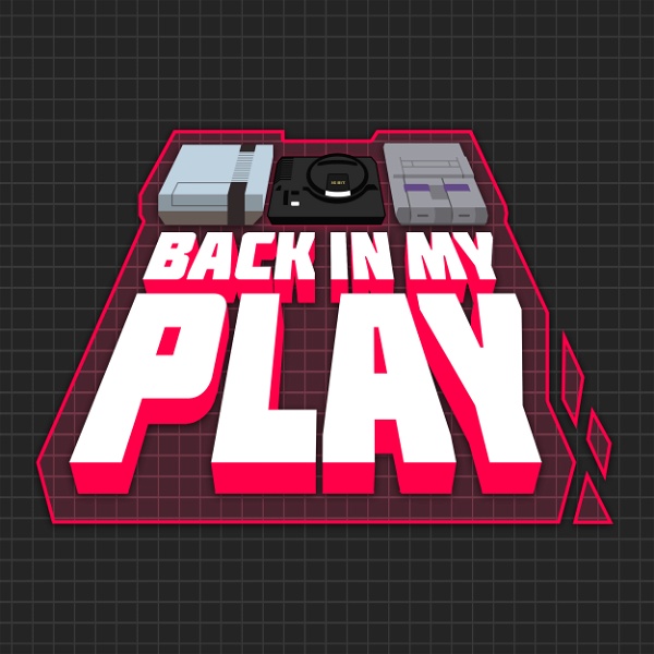 Artwork for Back in my Play: A Podcast for Nostalgic Gamers