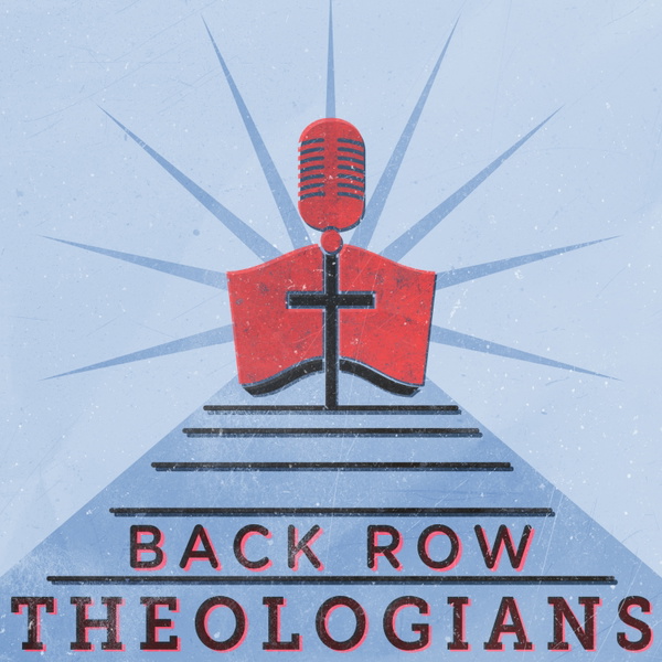 Artwork for Back Row Theologians