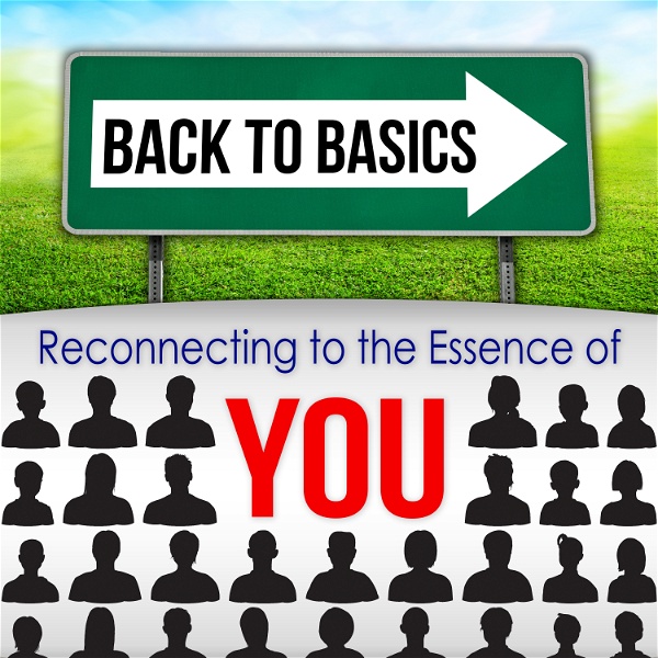 Artwork for Back2Basics: Reconnecting to the essence of YOU