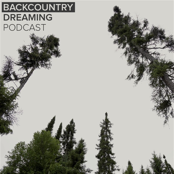 Artwork for Backcountry Dreaming Podcast