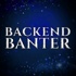 Backend Banter