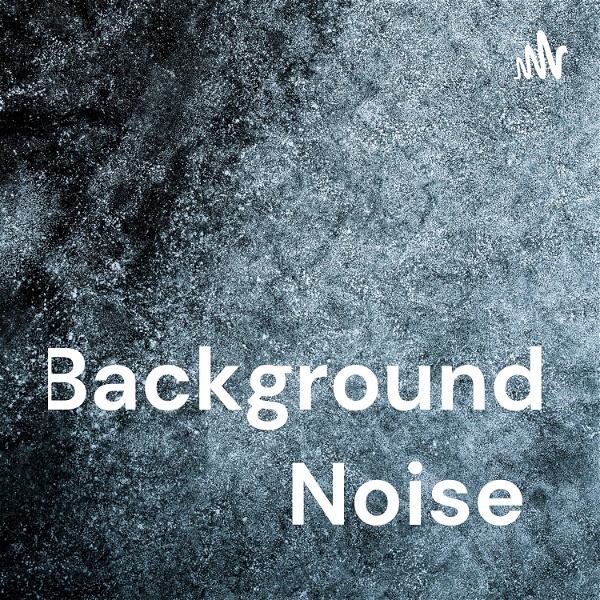 Artwork for Background Noise