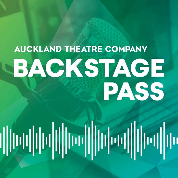 Artwork for Backstage Pass with Auckland Theatre Co