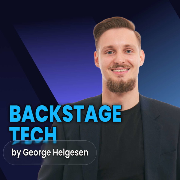 Artwork for 🎙️ Backstage Tech by George Helgesen