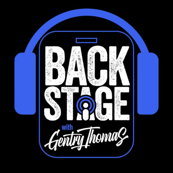Artwork for Backstage With Gentry Thomas