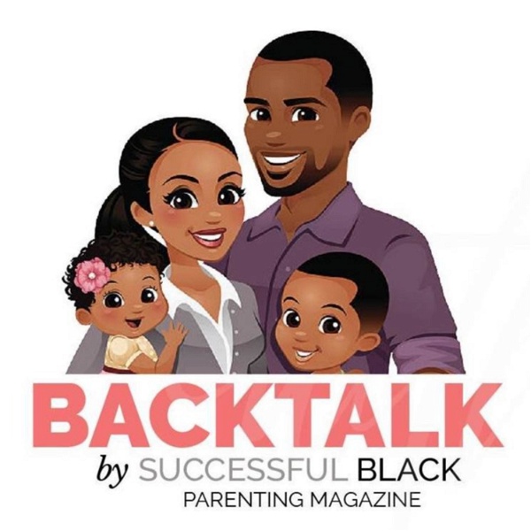 Artwork for BACKTalk Podcast by Successful Black Parenting Magazine