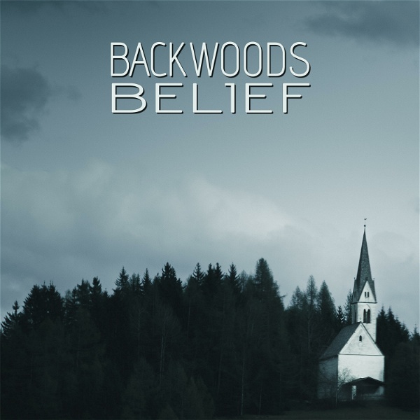 Artwork for Backwoods Belief