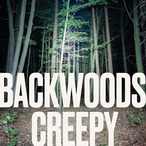 Artwork for Backwoods Creepy