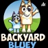 Backyard Bluey