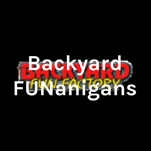 Artwork for Backyard FUNanigans