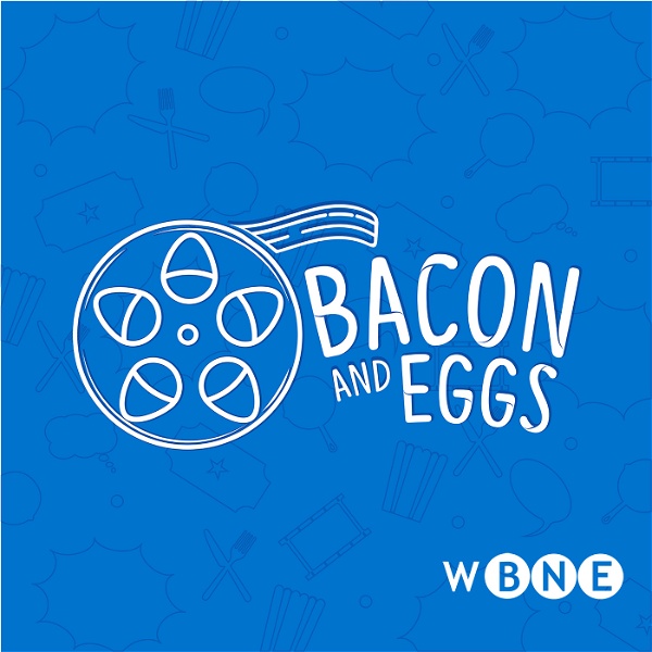 Artwork for Bacon and Eggs: A Movie Lover's Podcast