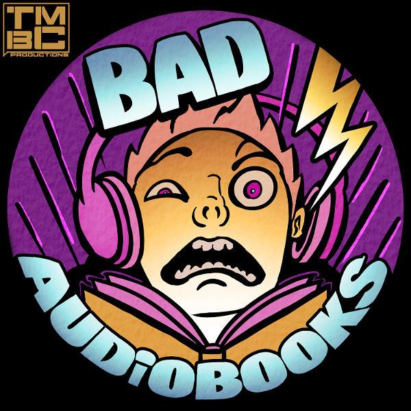 Artwork for Bad Audiobooks