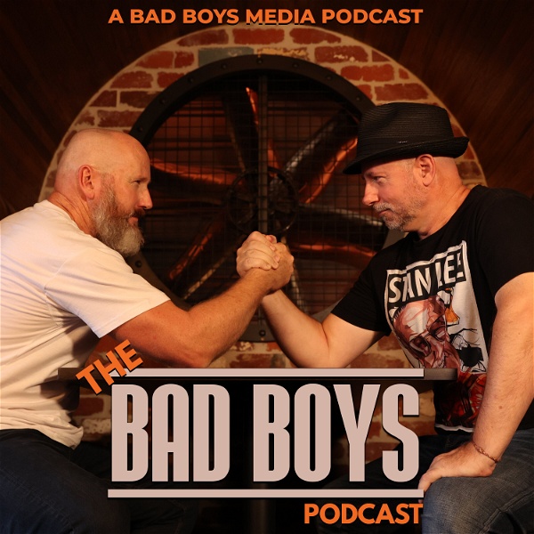 Artwork for The Bad Boys Podcast