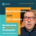 Bad Decisions With Jim Banks