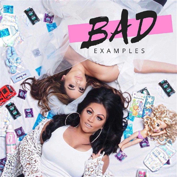 Artwork for Bad Examples w/ Tracy DiMarco & Jessica Romano