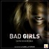 BAD GIRLS - Da vittime a carnefici