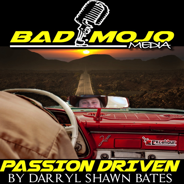Artwork for Bad Mojo Media Presents..."Passion Driven, Capturing your passion to see your vision unfold"