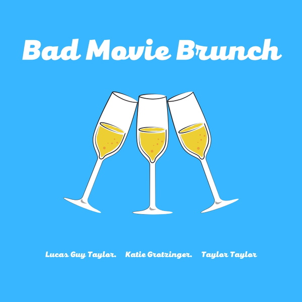 Artwork for Bad Movie Brunch