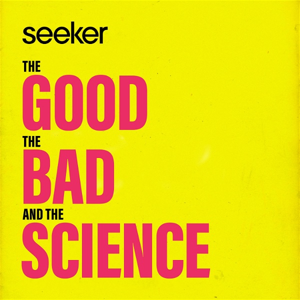 Artwork for The Good, the Bad, and the Science