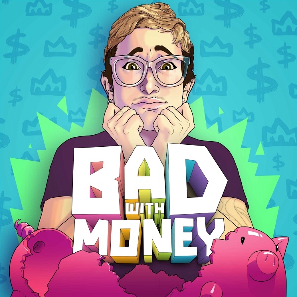 Artwork for Bad With Money With Gabe Dunn