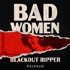 Bad Women: The Blackout Ripper