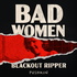 Bad Women: The Blackout Ripper