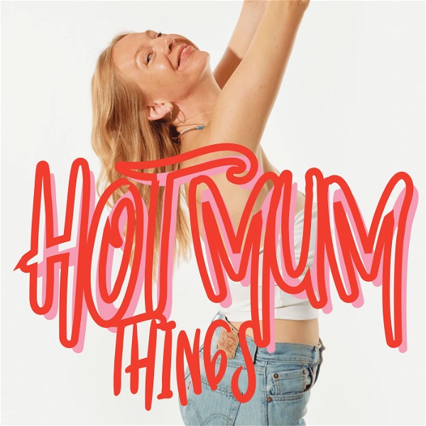 Artwork for Hot Mum Things