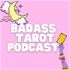 Badass Tarot Podcast