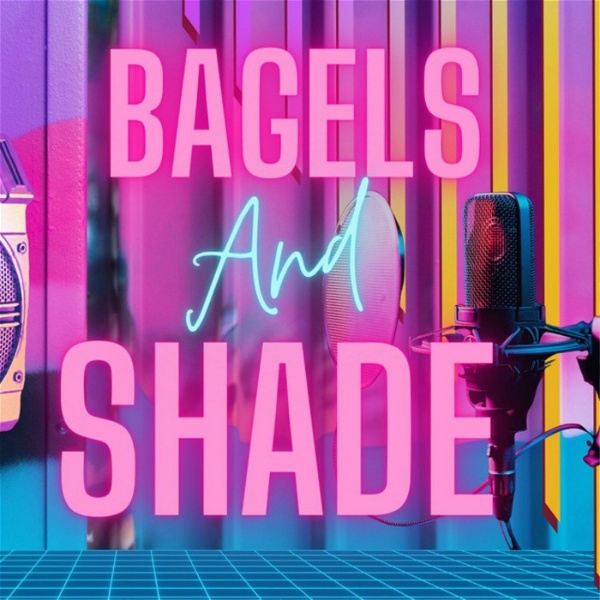 Artwork for Bagels And Shade Show