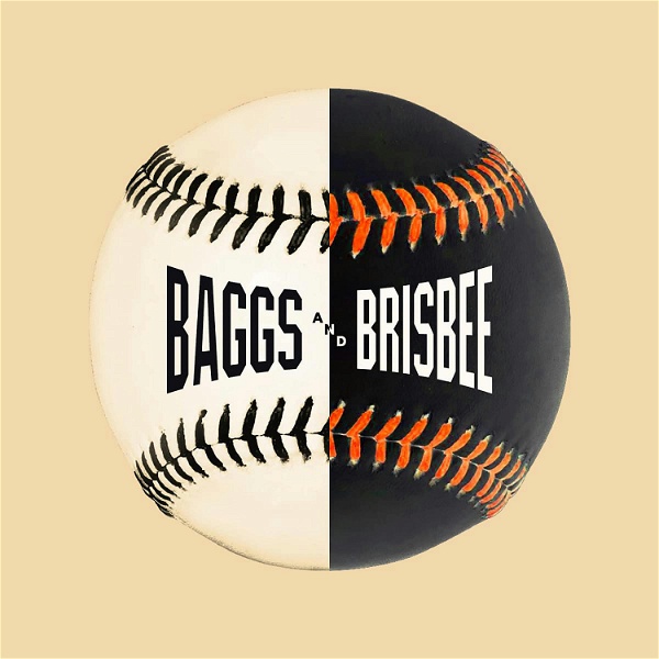 Artwork for Baggs & Brisbee: A show about the San Francisco Giants
