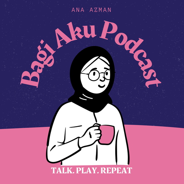 Artwork for Bagi Aku Podcast