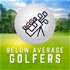 Below Average Golfers